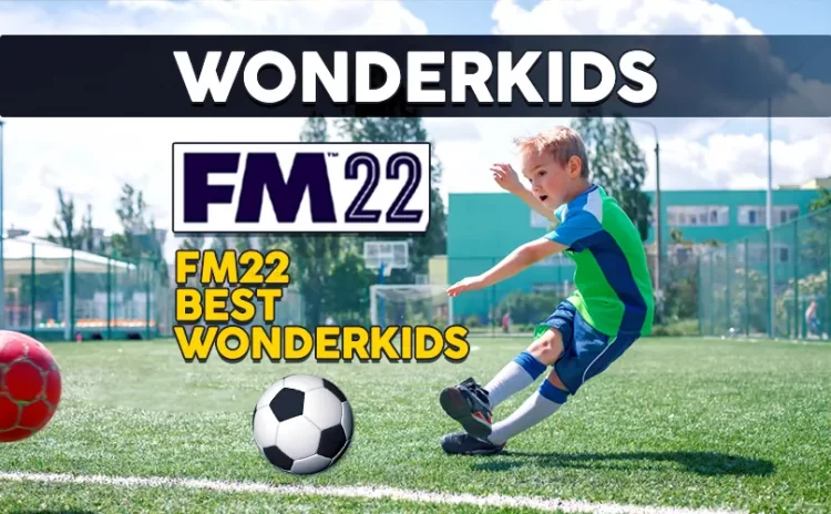 fm 22 wonderkid