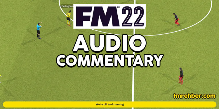 fm22 audio commentary