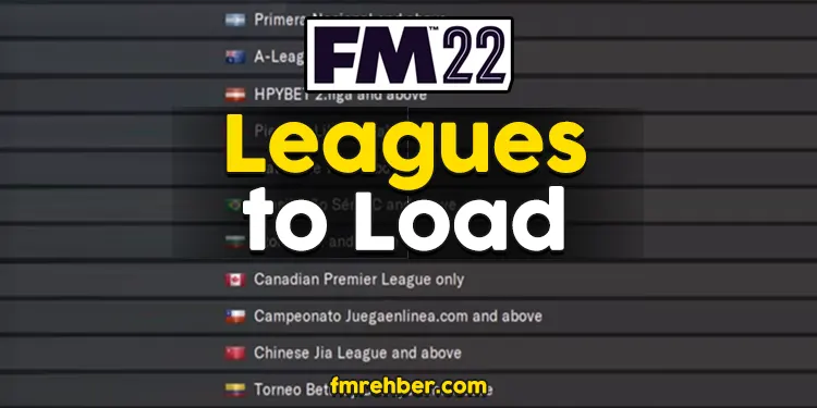 fm22 what leagues to load