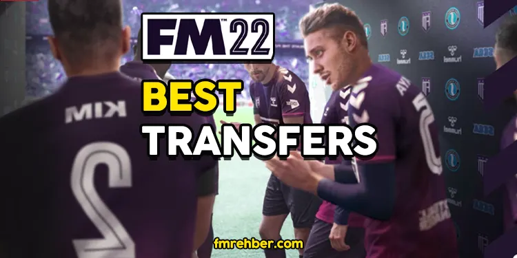 fm22 best transfers