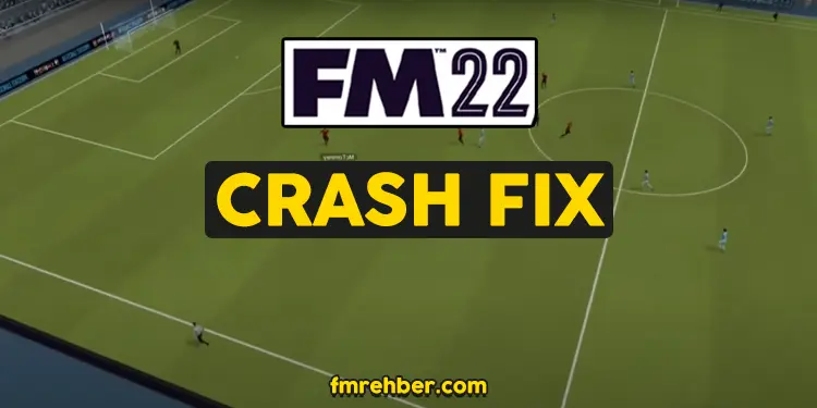 fm22 crash fix