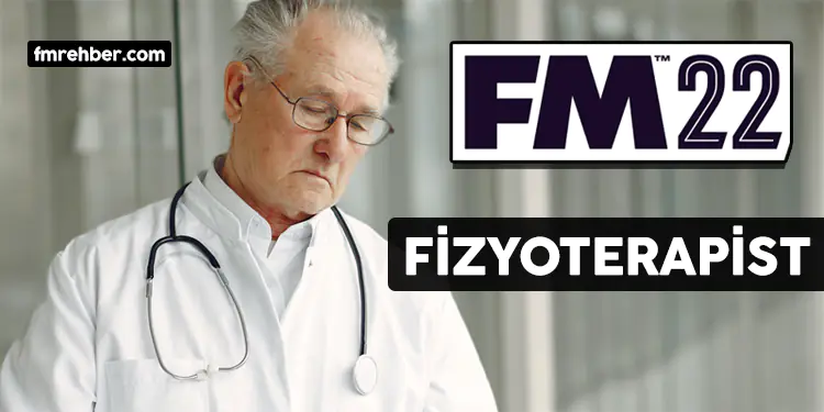 fm22 fizyoterapist