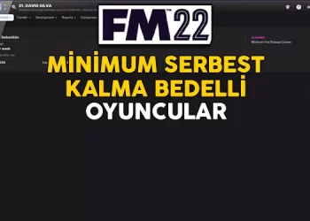 fm22 minimum serbest kalma bedeli olan oyuncular