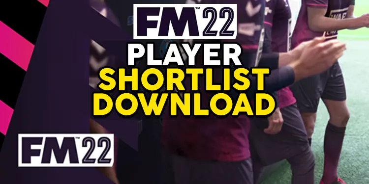 fm22 shortlist download